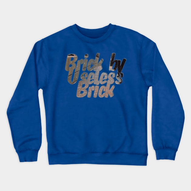 Brick by Useless Brick Crewneck Sweatshirt by afternoontees